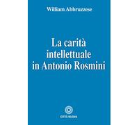 La carità intellettuale in Antonio Rosmini
