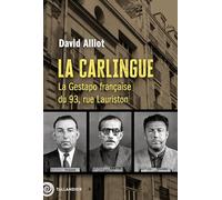 La Carlingue: La Gestapo française du 93, rue Lauriston