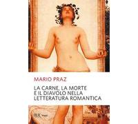 La carne, la morte e il diavolo nella letteratura romantica