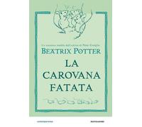 La carovana fatata [Hardcover] [Oct 31, 2023] Potter, Beatrix and Servidori, Bar