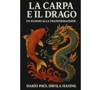 La Carpa E Il Drago "Un Elogio Alla Trasformazione”