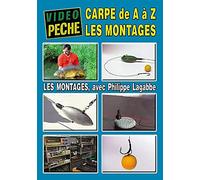 La carpe de A à Z Les montages avec Philippe Lagabbe - Vidéo Pêche - Pêche de la carpe