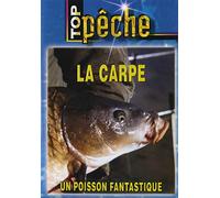 La carpe, un poisson fantastique - Top Pêche - Pêche de la carpe