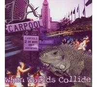 La Carpool - When Worlds Collide