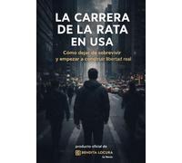 La Carrera de la Rata en USA: Cómo dejar de sobrevivir y empezar a construir libertad real.
