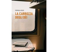 La carrozza degli dèi - Isoldi Pierpaola