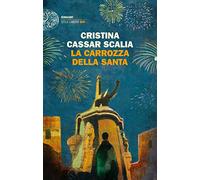 Libri Cassar Scalia Cristina - La Carrozza Della Santa