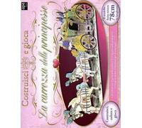 La carrozza delle principesse. Ediz. illustrata. Con gadget