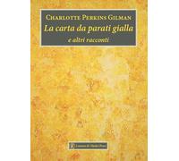 La carta da parati gialla e altri racconti