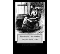 La carta da parati gialla. Nuova ediz.