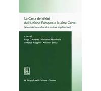 La Carta dei diritti dell'Unione Europea e le altre Carte (ascendenze culturali e mutue implicazioni). Giornata di studio (Messina 16 ottobre 2015)