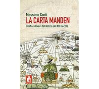 La Carta Manden. Diritti e doveri dall'Africa del XIII secolo