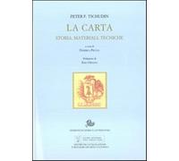 La carta. Storia, materiali, tecniche - Tschudin Peter F.