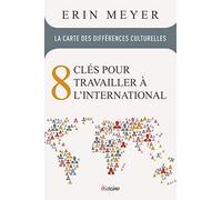 La Carte des Differences Culturelles: 8 clés pour travailler à l'international