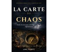 La Carte du chaos: Guide de survie pour votre argent à l'ère de l'effondrement