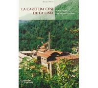 La cartiera Cini de La Lima. Uno studio archeoindustriale