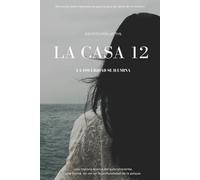LA CASA 12: "la oscuridad se ilumina"
