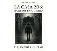 La Casa 206: Secretos bajo tierra