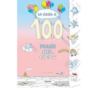 La casa a 100 piani nel cielo. Ediz. a colori