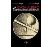 La casa albero. Un esperimento di architettura