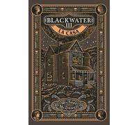 La casa. Blackwater III