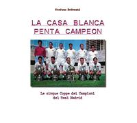La Casa Blanca Penta Cempeon di Stefano Bedeschi, 2022, Youcanprint
