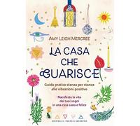 La casa che guarisce