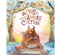 La casa che l'amore costruì. Ediz. a colori