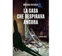 La casa che respirava ancora
