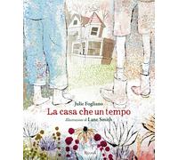La casa che un tempo [Hardcover] [Mar 26, 2019] Fogliano, Julie and Smith, Lane