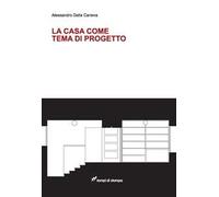 La casa come tema di progetto