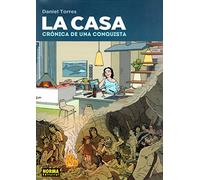La casa : crónica de una conquista