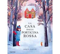 La casa dalla porticina rossa. Ediz. a colori