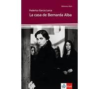La casa de Bernarda Alba B2: Schulausgabe für das Niveau B2. Spanischer Originaltext mit Annotationen