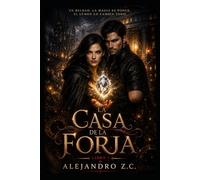 LA CASA DE LA FORJA: LIBRO 1