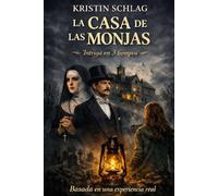 La Casa de las Monjas: Intriga en 3 tiempos