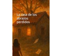La casa de los abrazos perdidos