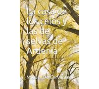 La casa de los celos y las de selvas de Ardenia
