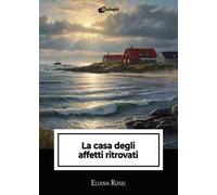 La casa degli affetti ritrovati