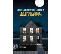 La casa degli angeli spezzati