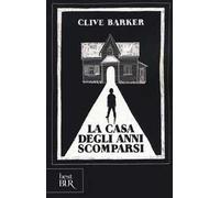 La casa degli anni scomparsi. Ediz. illustrata