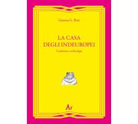 La casa degli indeuropei. Tradizione e archeologia - 2019 - Edizi