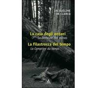 La casa degli ontani-La filastrocca del tempo. Ediz. italiana e francese