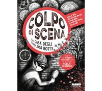 La casa degli orologi rotti. Colpo di scena