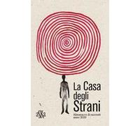 La casa degli strani. Almanacco di racconti anno 2020