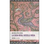 La casa degli uccelli rosa