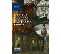 La casa dei cani fantasma. Con e-book. Con espansione online