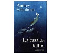 La casa dei delfini