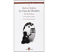 La casa dei desideri. Testo originale a fronte