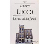La casa dei due fanali - ALBERTO LECCO - NUOVO SIGILLATO